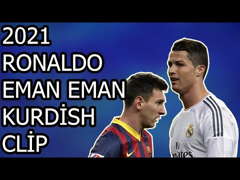 CRİSTİANO RONALDO VS  EMAN EMAN KURDİSH KLİP 1920X1080 FULL HD 2021