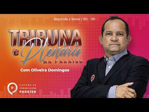 Tribuna e Plenário - 12/02/2026 - Apresentação: Oliveira Domingos
