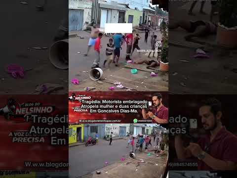 Tragédia: Motorista embriagad0 atropel@ mulher e duas crianças Em Goncalves Dias-Ma.