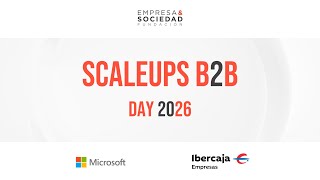 Presentación del ScaleupsB2Bday 2026