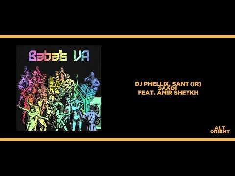 DJ Phellix, Sant IR - Saadi feat. Amir Sheykh