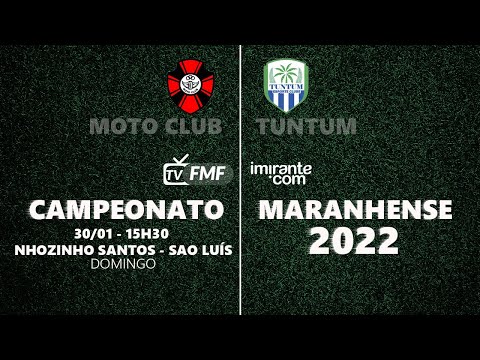 Moto 1 x 0 Tuntum - Campeonato Maranhense 2022 | 30/01/22 15h30 - Domingo