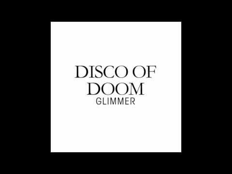 Disco Of Doom - Glimmer