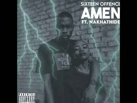 Sixteen Offence & NaKhathide - AMEN(official audio) - Lyrics video {visualizer}