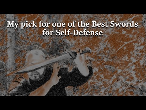 Opinion: What is the best sword for Self Defense?  Here is one option.