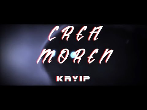 Crea ft. Moren - Kayıp (Official Video)