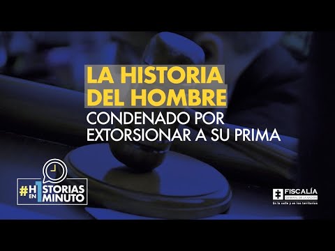 La historia del hombre condenado por extorsionar a su prima