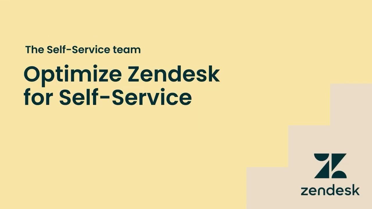 Optimize Zendesk for Self-Service