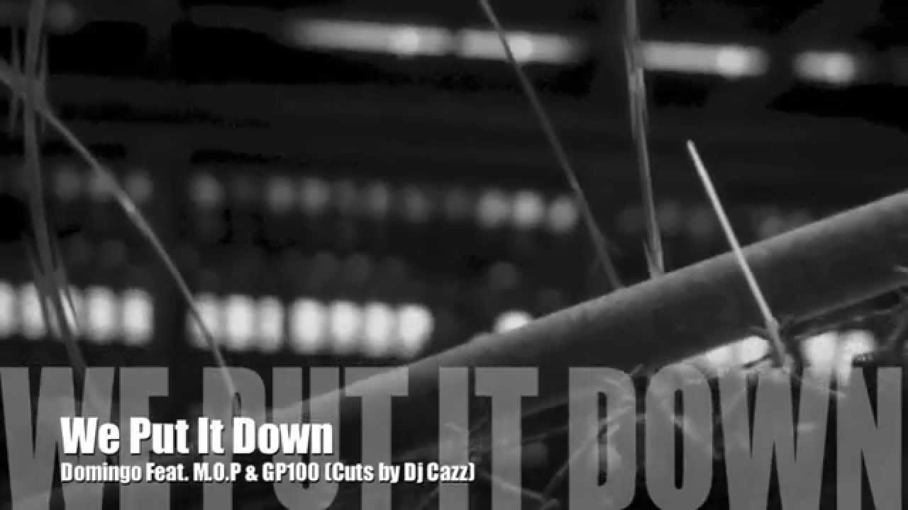 Domingo ft M.O.P – “We Put It Down”