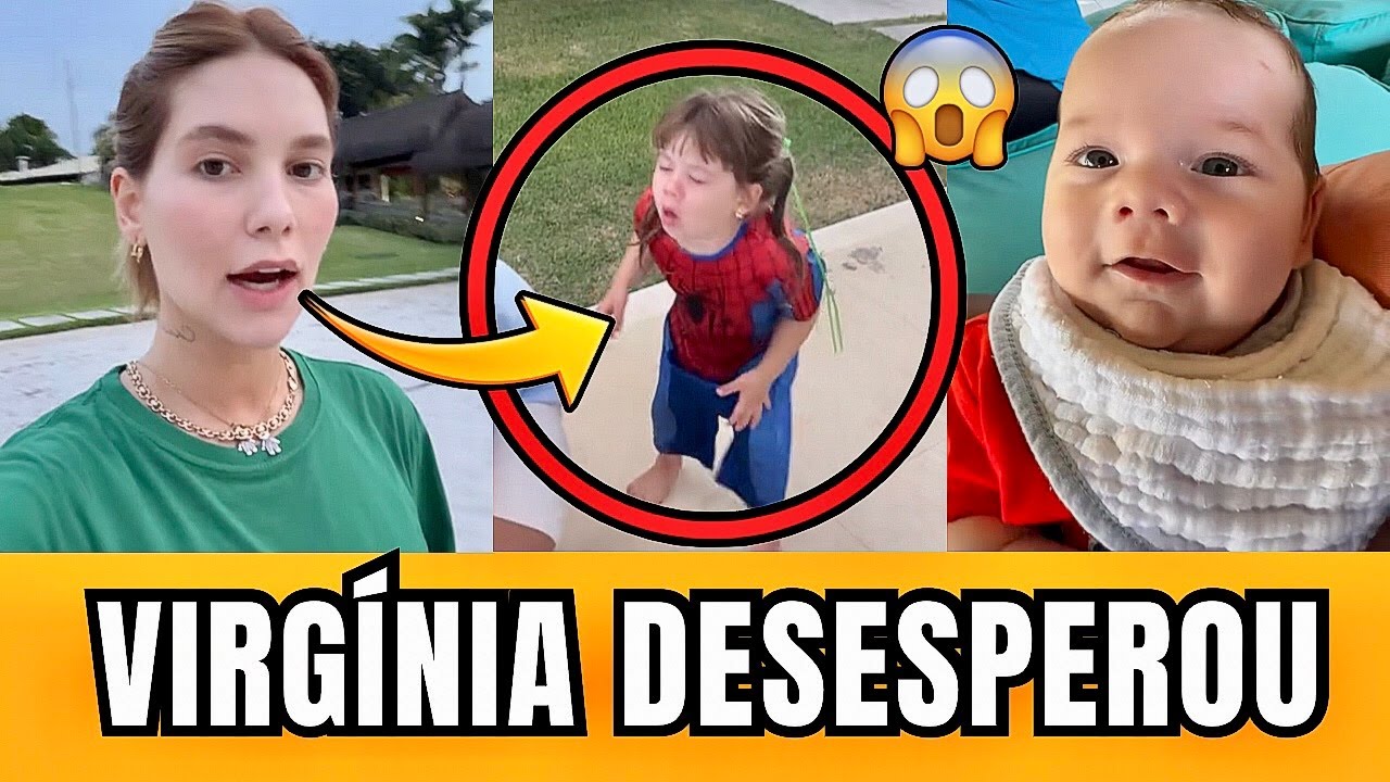 VIRGÍNIA GRITA DESESPERADA COM BABÁ DE MARIA ALICE😱