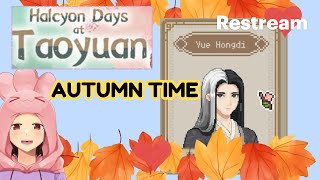 Halcyon Days at Taoyuan Walkthrough - Preparing for Marriage + End Game Content