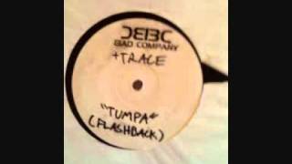 Bad Company & Trace - Flashback (The Tumpa)