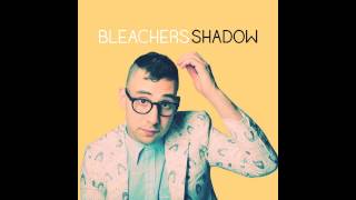 Shadow - Bleachers