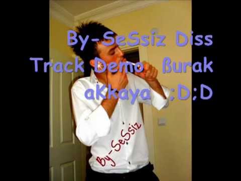 By-SeSsiz Diss Track Demo ßurak aKKaya ;D