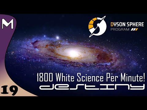 Dyson Sphere Program: Destiny! Three Achievements Of White Science! (#19)