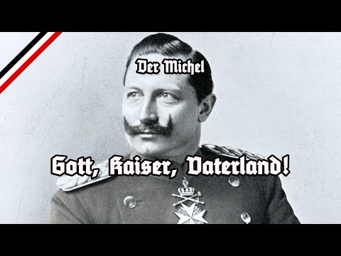 Gott, Kaiser, Vaterland - Der Michel - Marschliederkanal - Best Version