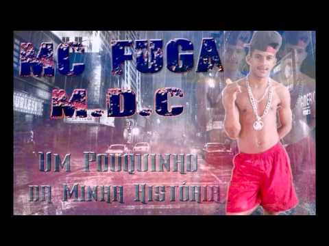 Mc fuga mdc um pouquinho da minha história