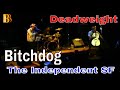 Bitchdog by DEADWEIGHT BARNES, BALDI, & BASS