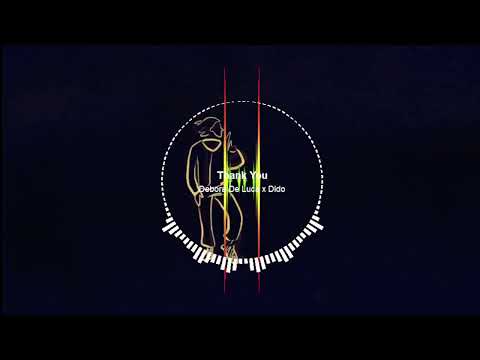 Debora De Luca x Dido - Thank You