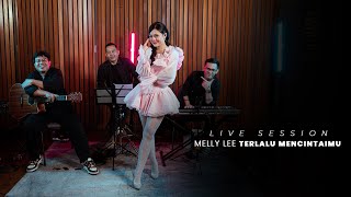 Download lagu Melly Lee - Terlalu Mencintaimu | Live Session mp3
