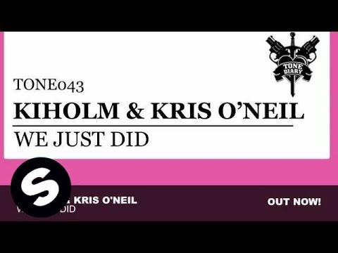 Kiholm & Kris O'Neil - We Just Did (Original Mix)