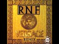 RNF Versace Remix