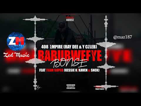 408 Empire Feat. Team Super - Babubwefye Bonse [Audio] Zambian Music 2019