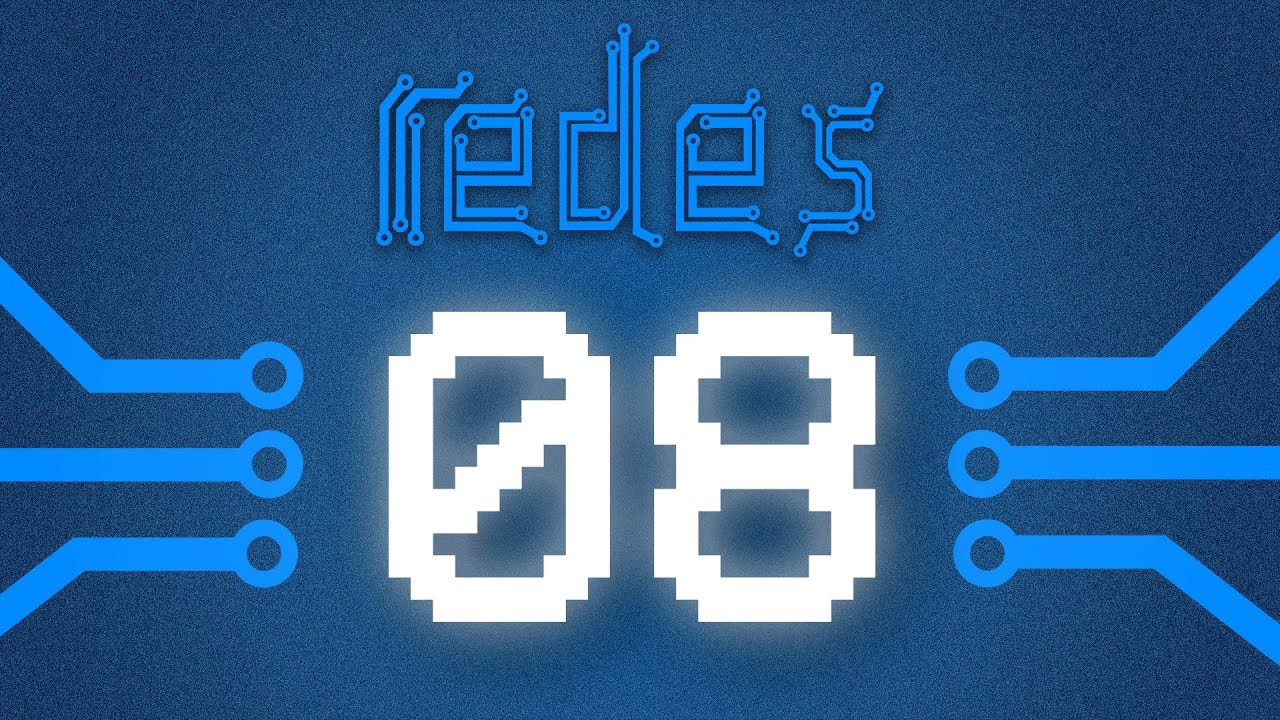 Endereçamento IP (parte 2) - Curso Redes #08