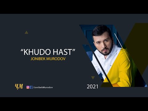 Jonibek Murodov - Khudo hast 2021 (Music Version)