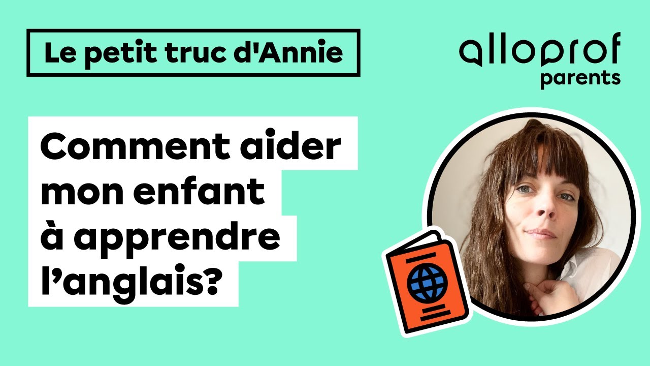 Comment aider mon enfant à apprendre l'anglais?
