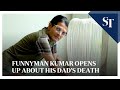 Funnyman Kumar opens up about his dad's death | The Straits Times