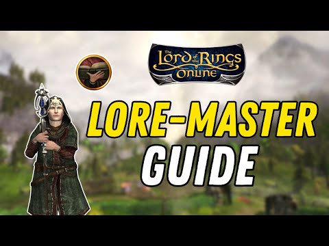 Lore-Master Class Guide in Lord of the Rings Online in 2025