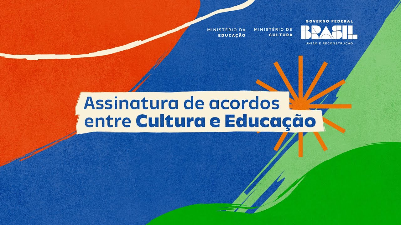 Cerimônia de Assinatura dos Acordos para Ações de Educação e Cultura