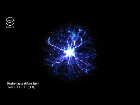 Dark Light (ES) - Oneironauts (Mute Mix)