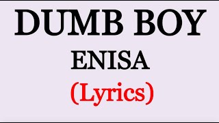 ENISA - Dumb Boy (Lyric Video)