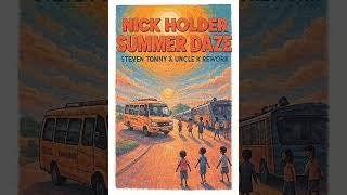 Download lagu Nick Holder - summer Daze(Steven Tonny & uncle KSA rework)  mp3
