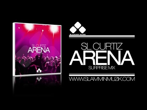 SL Curtiz - Arena (Surprise Mix)