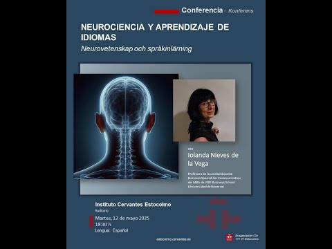 Iolanda Nieves de la Vega Louzado: «Neurociencia y aprendizaje de idiomas» (13/05/2025) IC Estocolmo
