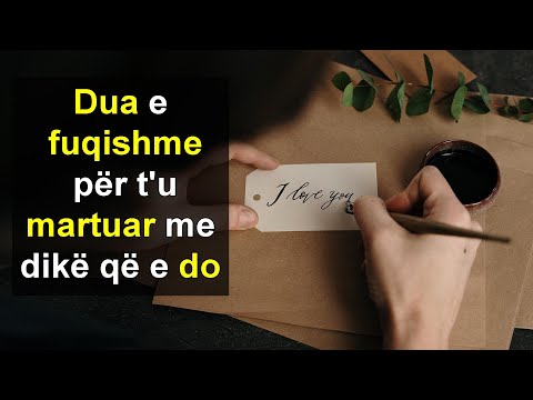 Dua e fuqishme per t'u martuar me dike qe e do