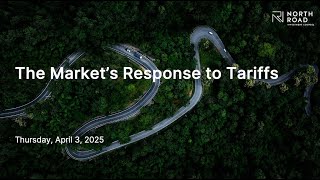 The Market's Response to Tariffs - North Road Investment Counsel