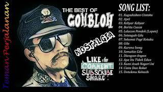 Download lagu KUMPULAN LAGU GOMBLOH PILIHAN TERBAIK NOSTALGIA ENAK DI DENGAR SAAT DI PERJALANAN mp3 Download lagu KUMPULAN LAGU GOMBLOH PILIHAN TERBAIK NOSTALGIA ENAK DI DENGAR SAAT DI PERJALANAN mp3