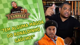 Pergunte ao Vampeta: ‘Tem alguma mágoa do Ronaldinho Gaúcho?’