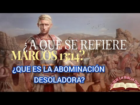 WHAT IS THE ABOMINATION OF DESOLATION MENTIONED IN MARK 13:14?