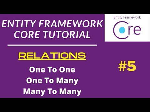 Relations | One to One | One to Many | Many to Many | EFCore Tutorial