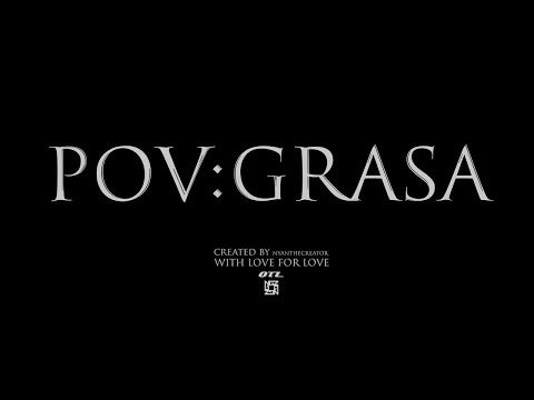 POV: GRASA