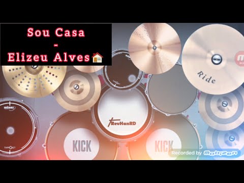 Sou Casa - Elizeu Alves, feat: André Aquino: Real Drum!