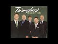 I Go To Calvary - Triumphant Quartet
