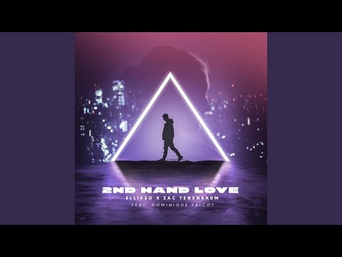2nd Hand Love (feat. Dominique Fricot)
