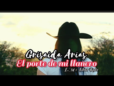 Grisaida Arias - El porte, de mi llanero (video oficial) música llanera | música llanera