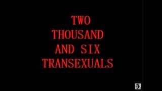 two thousand and six transexuals [WATCH WITH CAPTIONS]